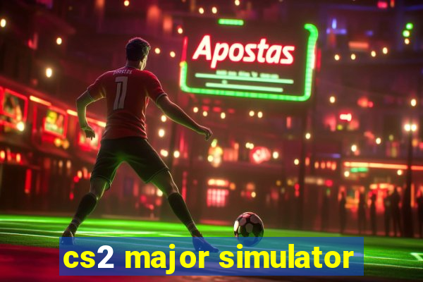 cs2 major simulator